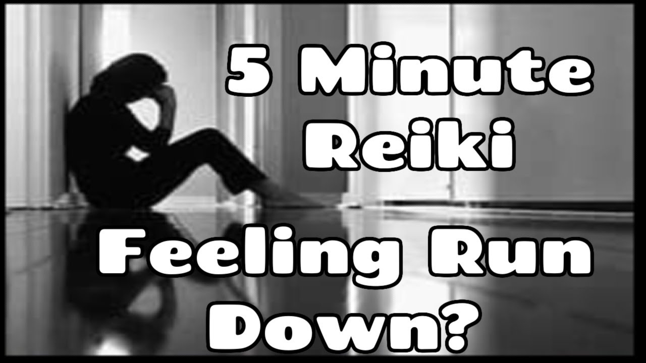 Reiki  For When You Feel Run Down - Tired &  Exhausted -  5 Min Double Session -  H H Series