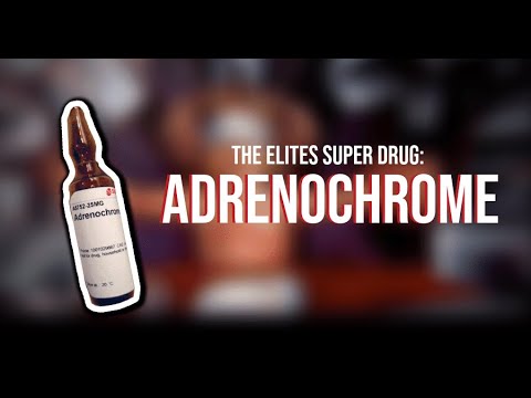 Adrenochrome : The Leaked Documents