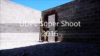 UDPL Super Shoot 2016 Handgun Match