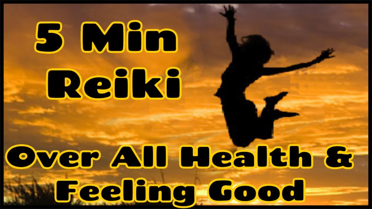 Reiki For Over All Health &  Feeling Good - 5 Minute Session - Healing Hands Series