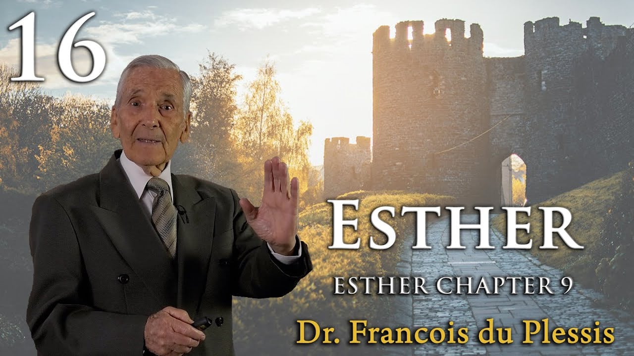 Dr. Francois du Plessis - Esther: Esther Chapter 9