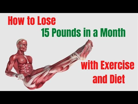 How to Lose 15 Pounds in a Month with Exercise and Diet [The Right Way]