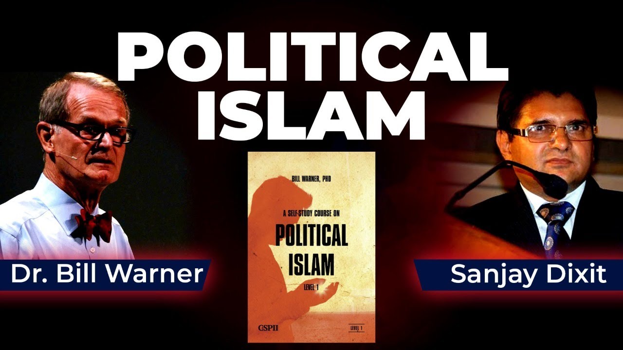 Political Islam Explained by Bill Warner | Sanjay Dixit