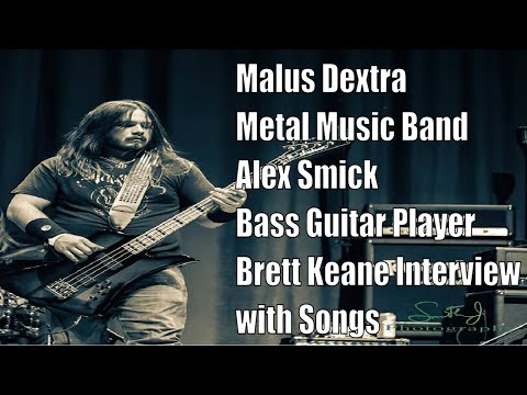 Malus Dextra | Metal Music Band | Alex Smick Bass Guitar Player | Brett Keane Interview with Songs