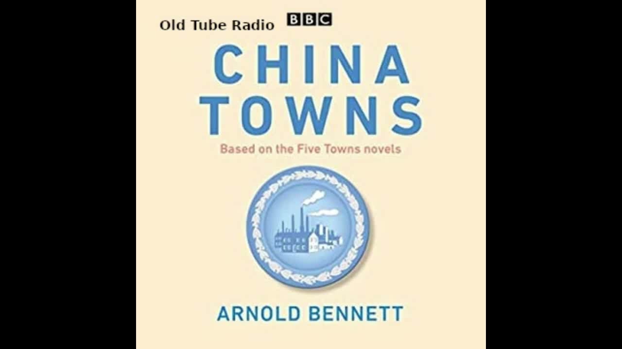 China Towns By Arnold Bennett
