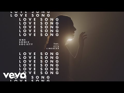 one sonic society - Love Song (Official Music Video) ft. Elle Limebear