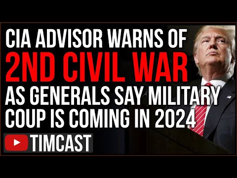 CIA Advisor Warns CIVIL WAR In The US Is Coming, Retired Generals Warn 2024 Military Coup Is Likely