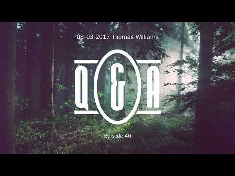 Q&A Eps 40 - with Thomas Williams