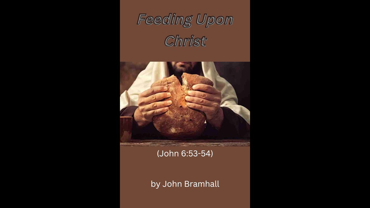 Feeding Upon Christ by John Bramhall