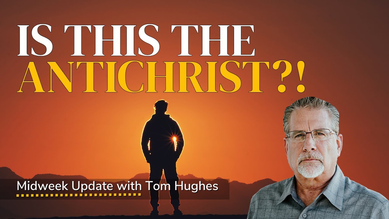 Is This The Antichrist?! | Midweek Update with Tom Hughes