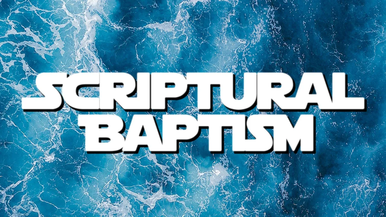 Scriptural Baptism | Baptist Preaching