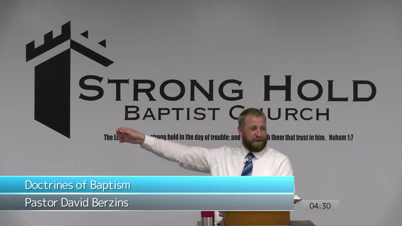 Doctrines of Baptism | Pastor David Berzins | 05/22/2022