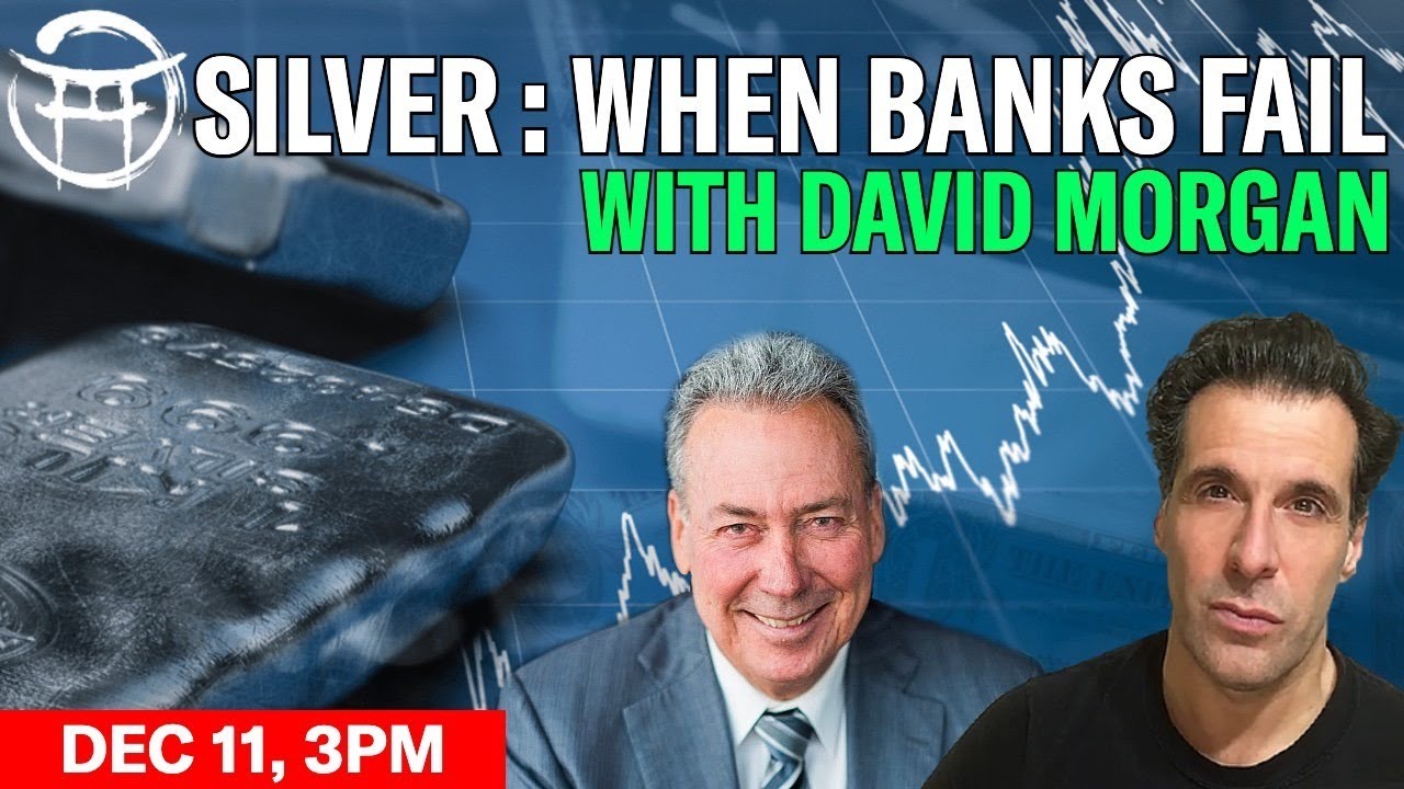 SILVER: WHEN BANKS FAIL with David Morgan & Jean-Claude - Dec 11