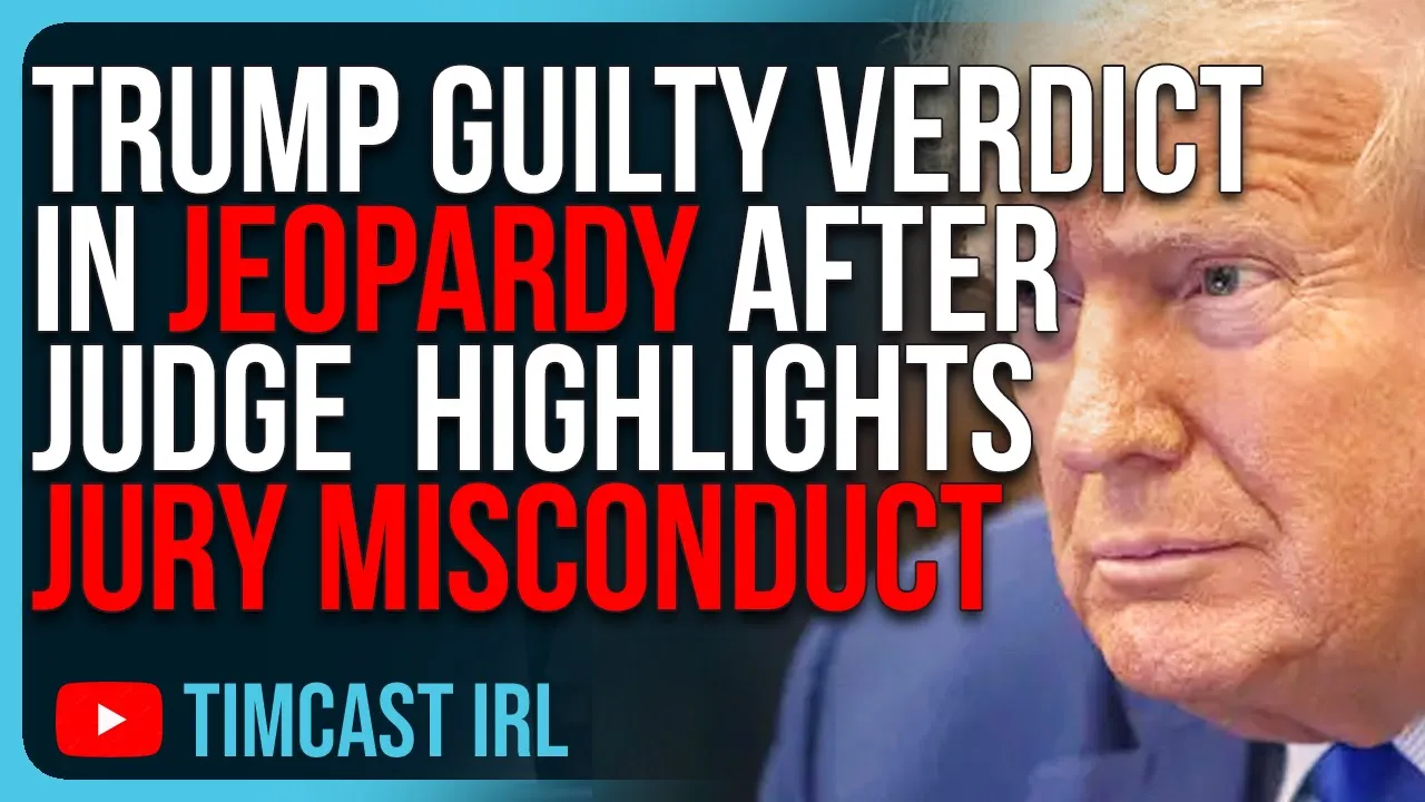 Trump Guilty Verdict IN JEOPARDY After Judge Releases Letter Highlighting Potential Jury Misconduct