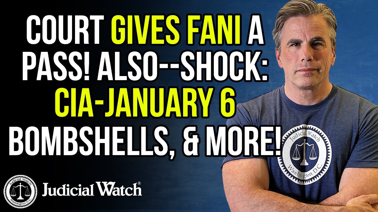 Court Gives Fani a Pass! Also--SHOCK: CIA-January 6 Bombshells, & More!