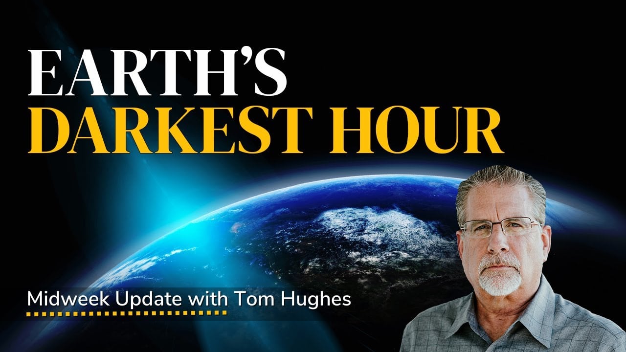 Earth's Darkest Hour | Midweek Update with Tom Hughes