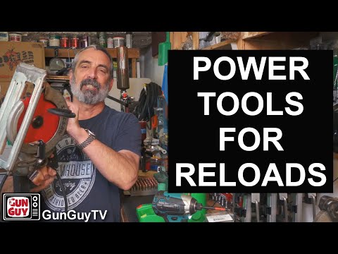 Power Tools For Reloads!