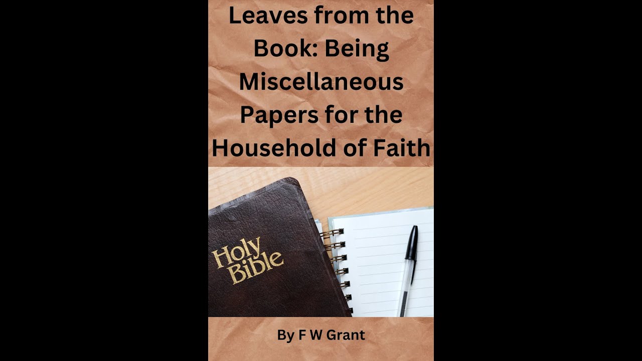 Leaves from the Book Being Misc  Papers for the Household of Faith The History of the Age of the Law
