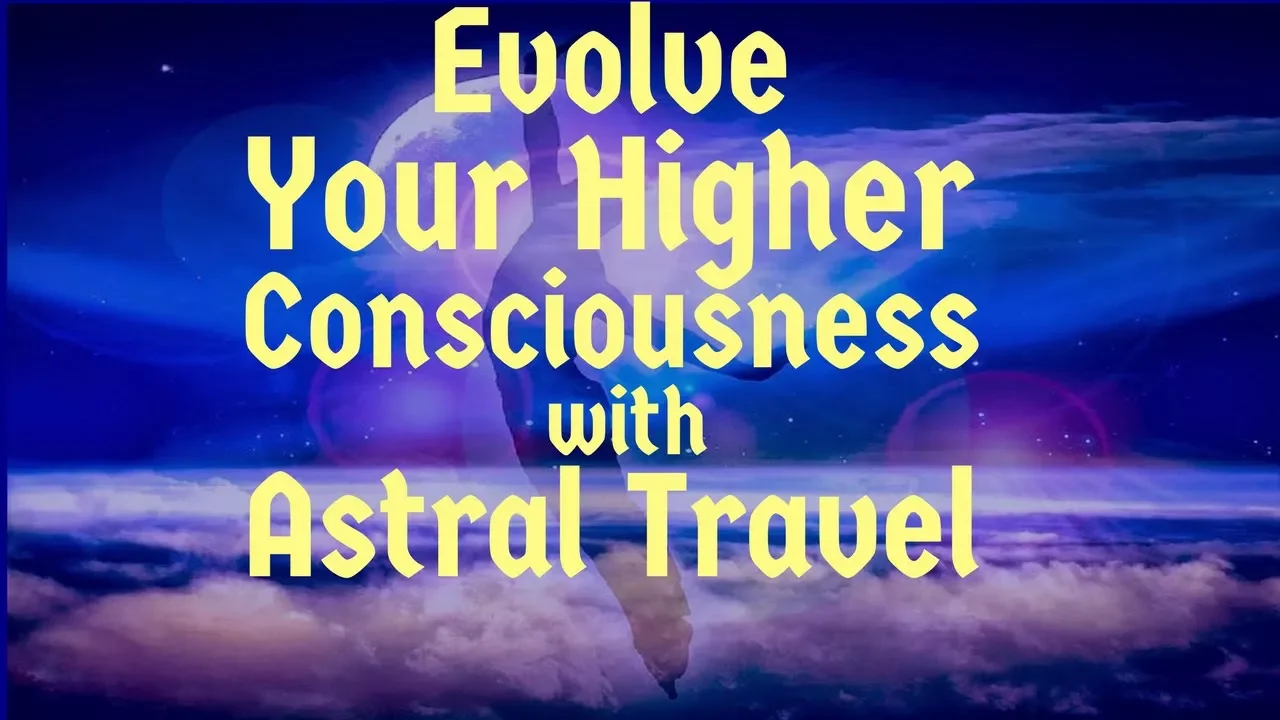 Elevate Your Consciousness | Learn Astral Travel