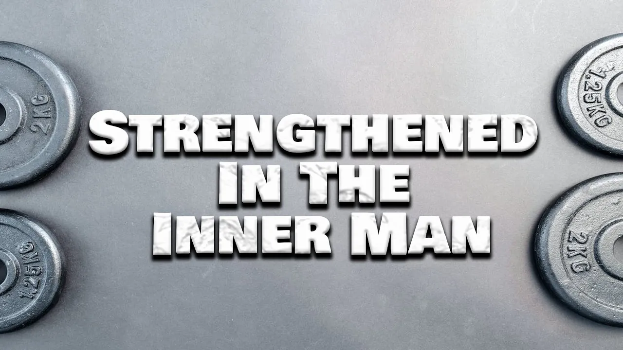 Strengthened In The Inner Man | Pastor Anderson