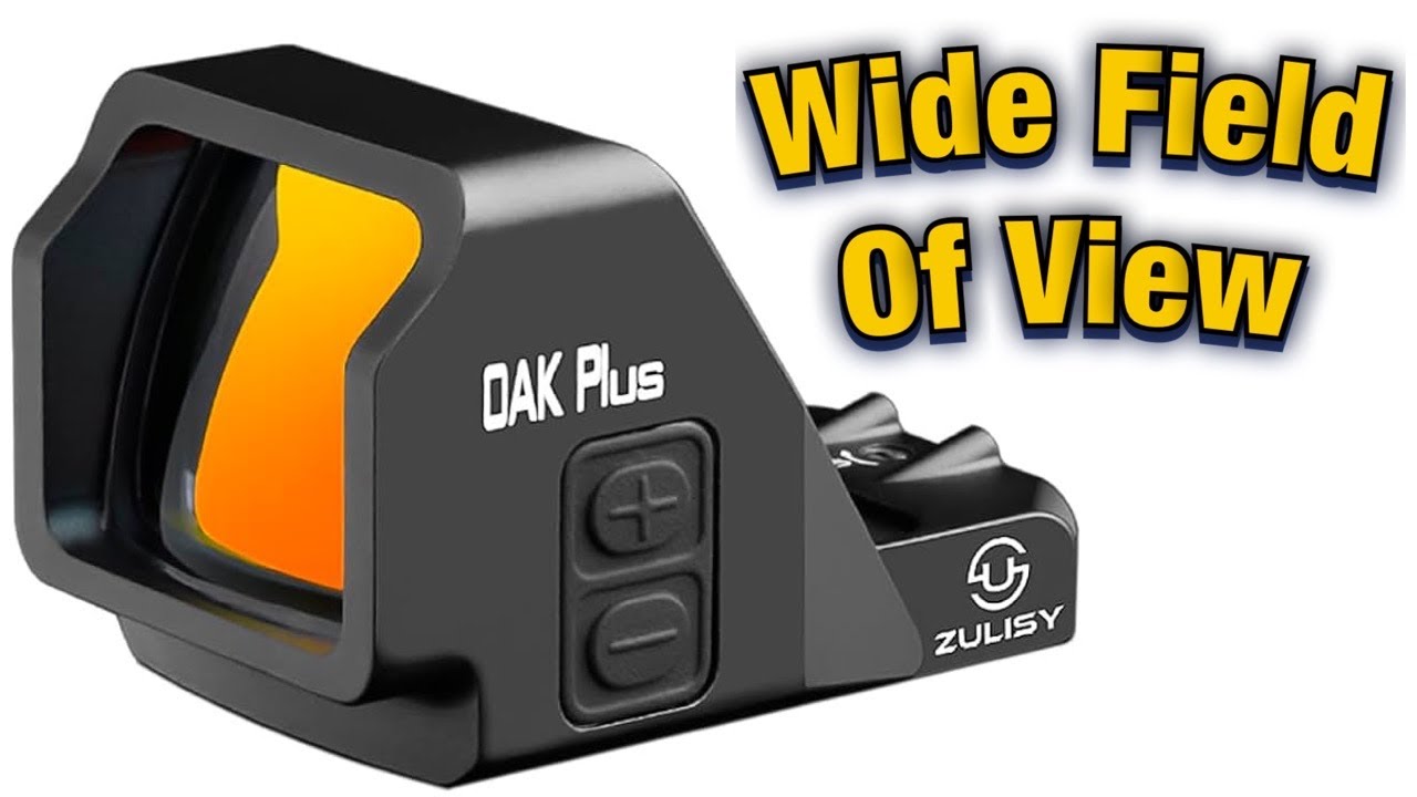 Zulisy Oak Plus Red Dot Review - This has a Great Window of View