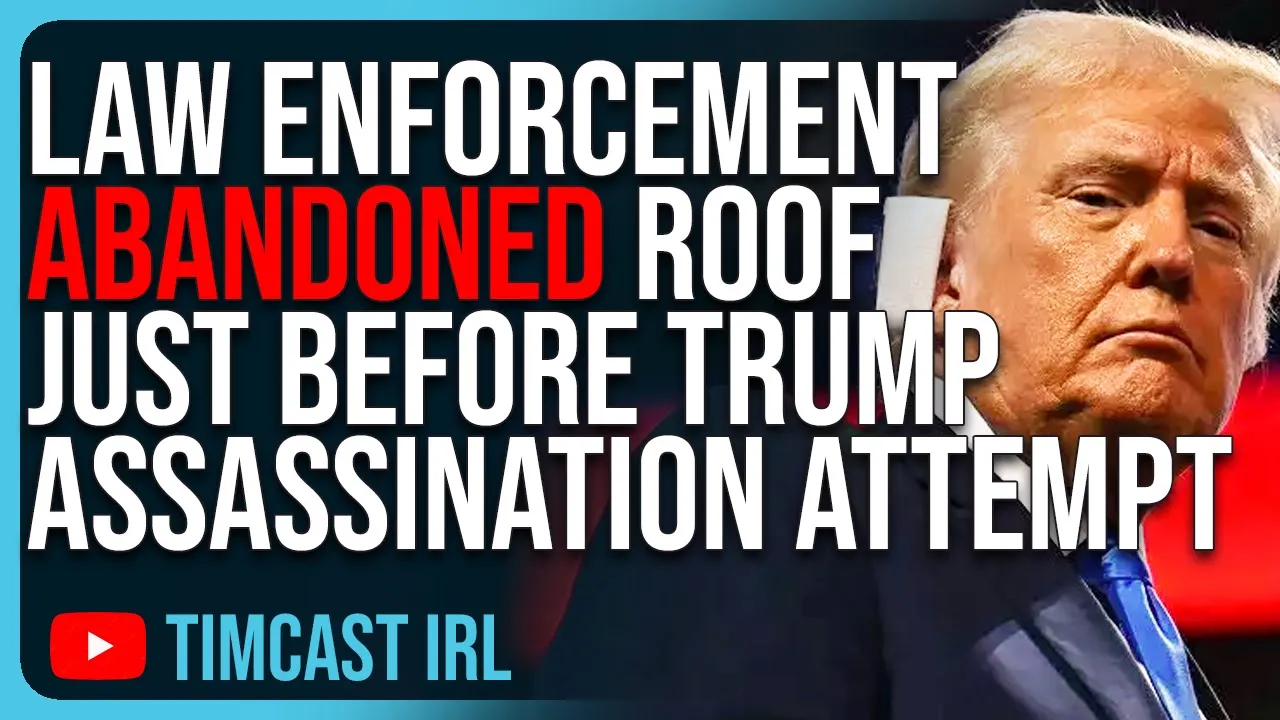 Law Enforcement ABANDONED Roof Just Before Trump Assassination Attempt, SHOCKING Testimony
