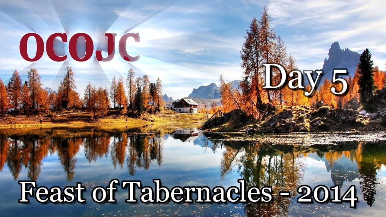 Feast of Tabernacles Day 5 ── 2014