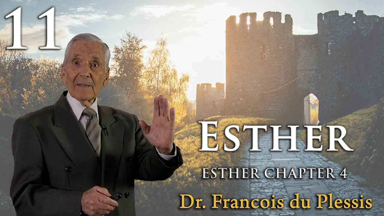 Dr. Francois du Plessis - Esther: Esther Chapter 4