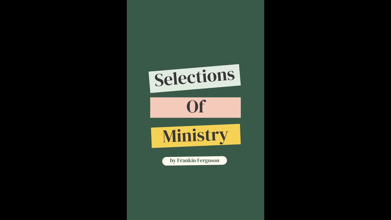 Selections of Ministry by Franklin Ferguson, Taking Time to Read.