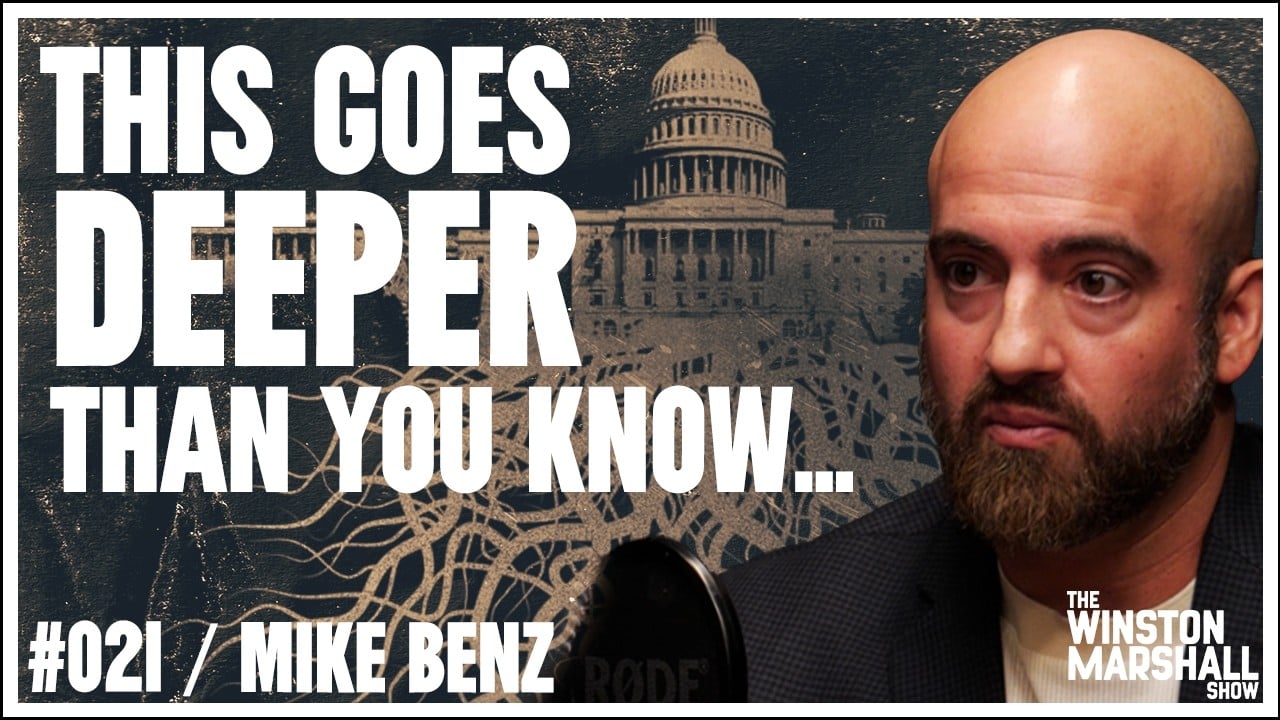 The UNCOVERED Truth About The Deep State With Mike Benz | The Winston Marshall Show #021