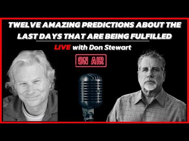 Twelve Amazing Predictions About The Last Days That Are Being Fulfilled! | LIVE with Tom Hughes & Do