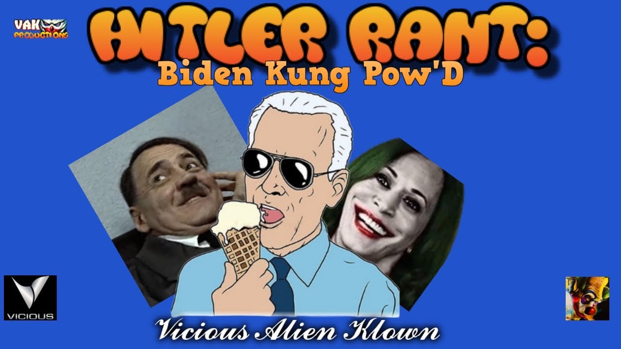 Hitler Rant Biden Kung Pow'd