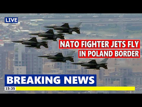 NATO goes to approach the warzone-near the Poland border by sending fighter jets