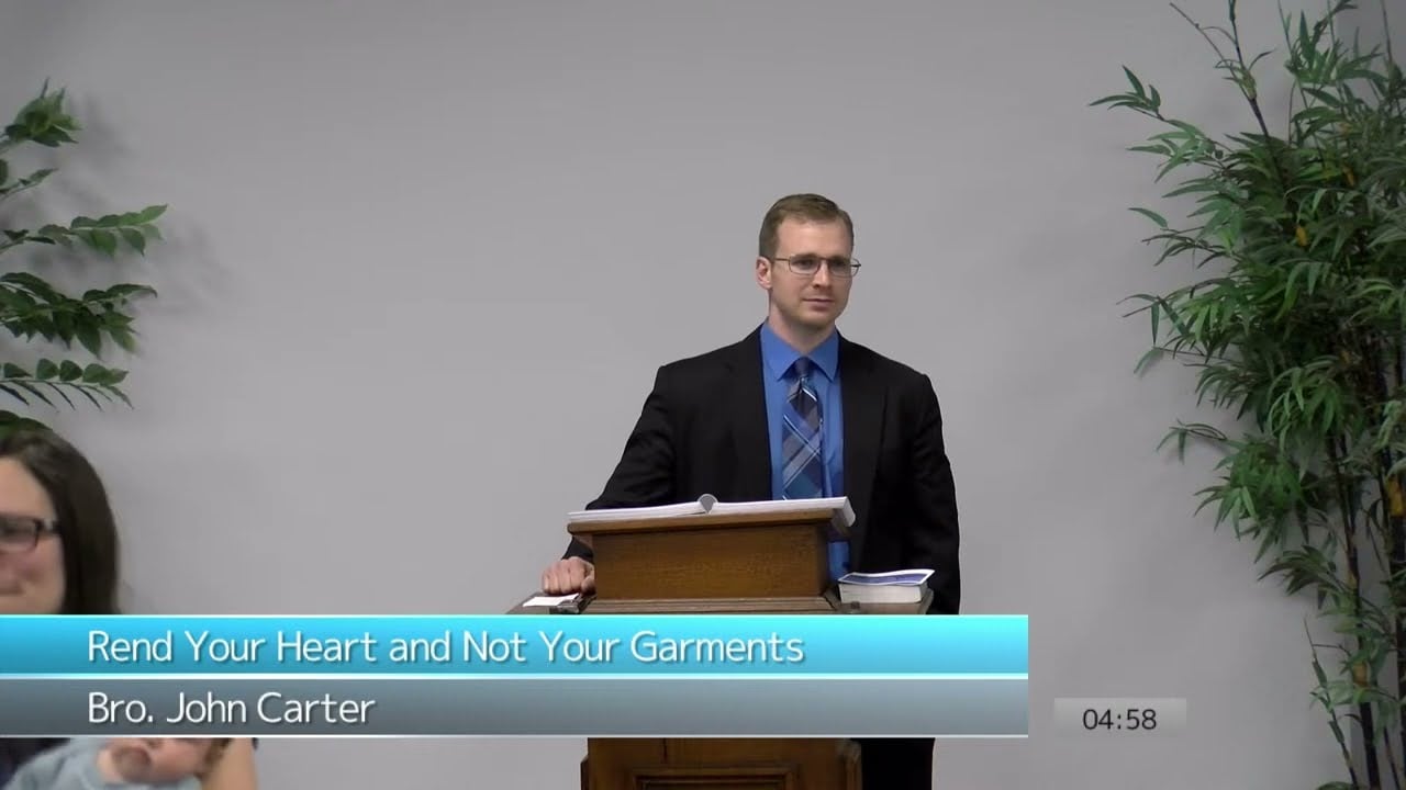 Rend Your Heart and Not Your Garments - Brother John Carter