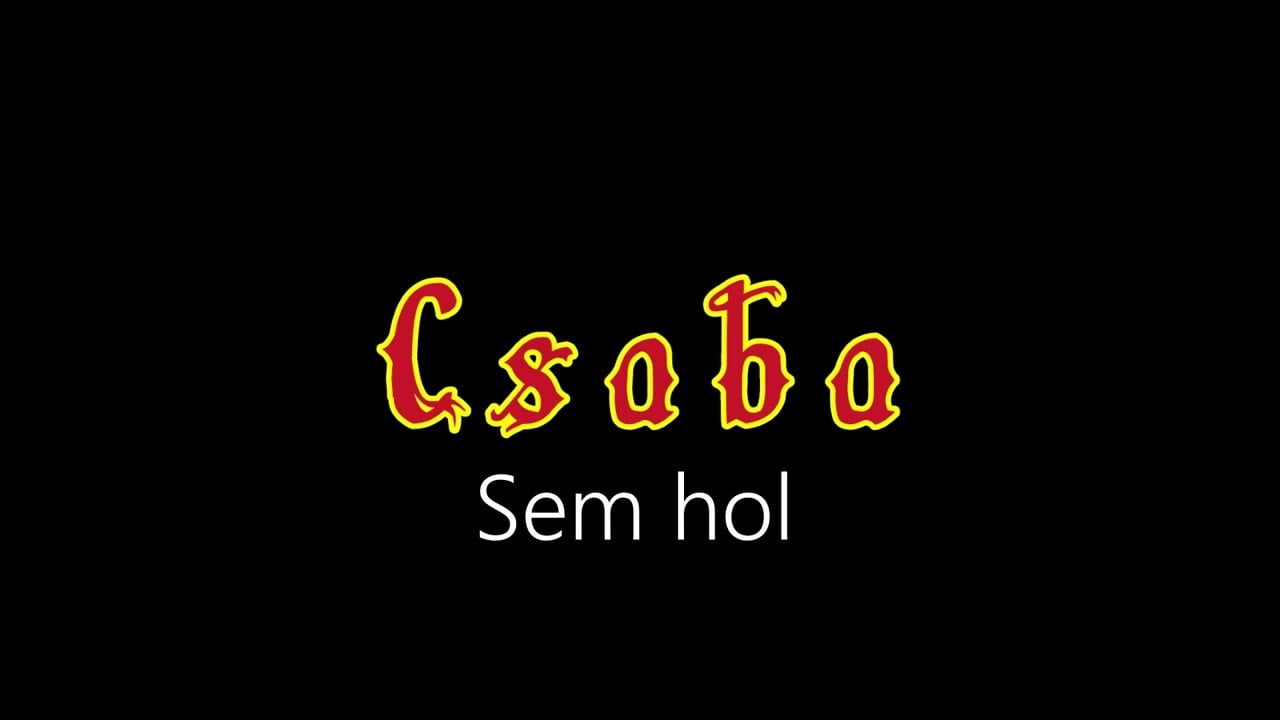 Csaba ¦ Sem hol (hivatalos audió)