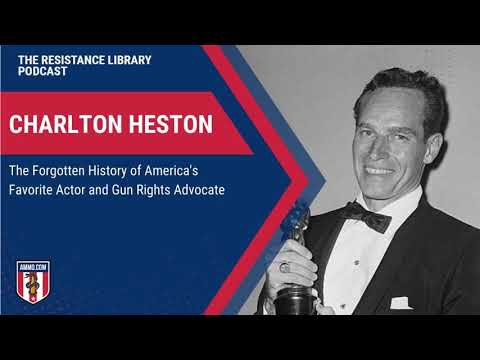 Charlton Heston: The Forgotten History of America's Favorite Actor and Gun Rights Advocate