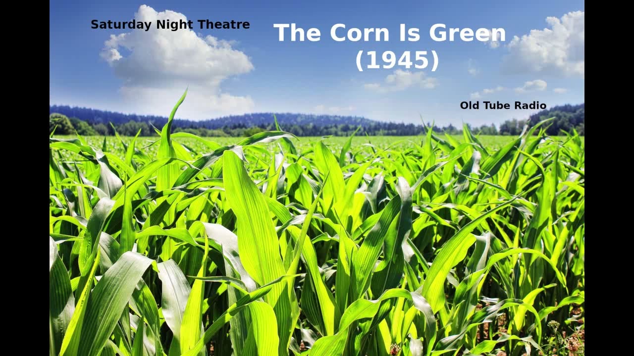 The Corn is Green (1945) by  Emlyn Williams