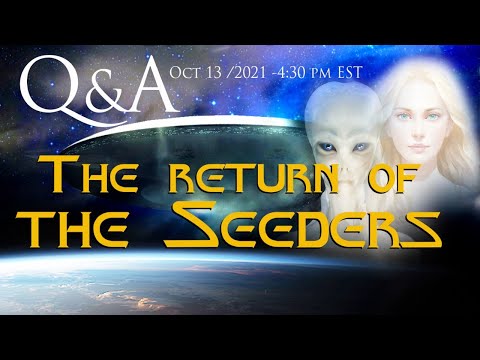Q&A Special - THE RETURN OF THE SEEDERS / Oct 13 2021