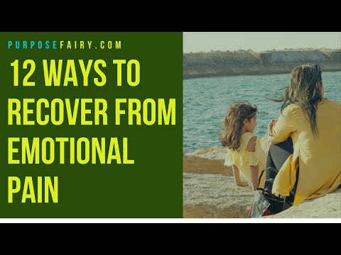 12 Tips to Recover from Emotional Pain