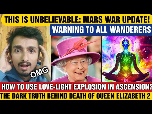 Galactic Federation reveals the SHOCKING TRUTH about Queen Elizabeth 2, Mars War, Silver Chord