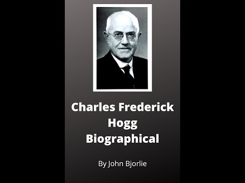Charles Frederick Hogg Biography by John Bjorlie