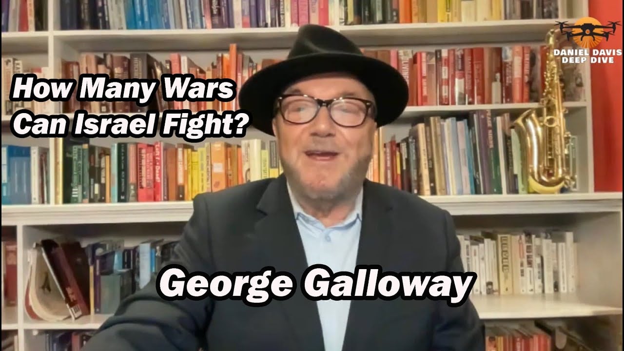 George Galloway - How many Wars Can Israel Fight?