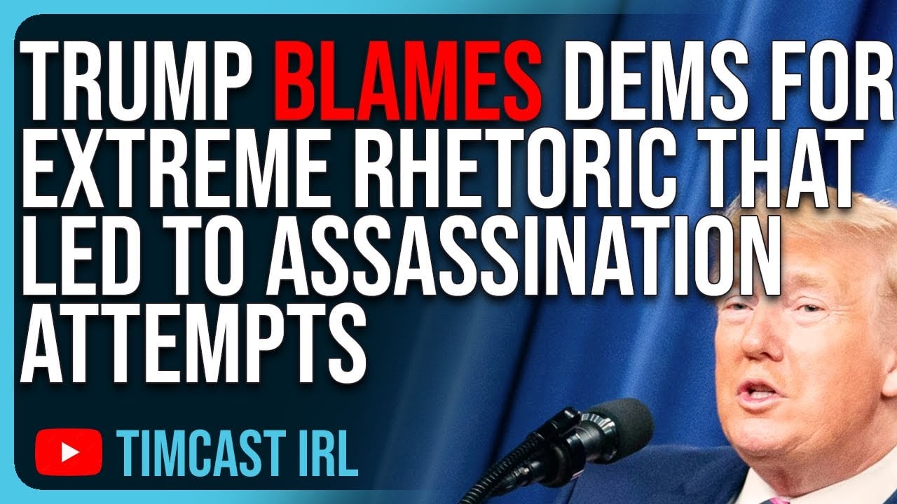 Trump BLAMES Democrats For EXTREME RHETORIC That Led To Assassination Attempts