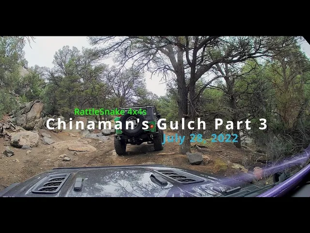ChinaMan's Gulch 7-28-22 Pt 3