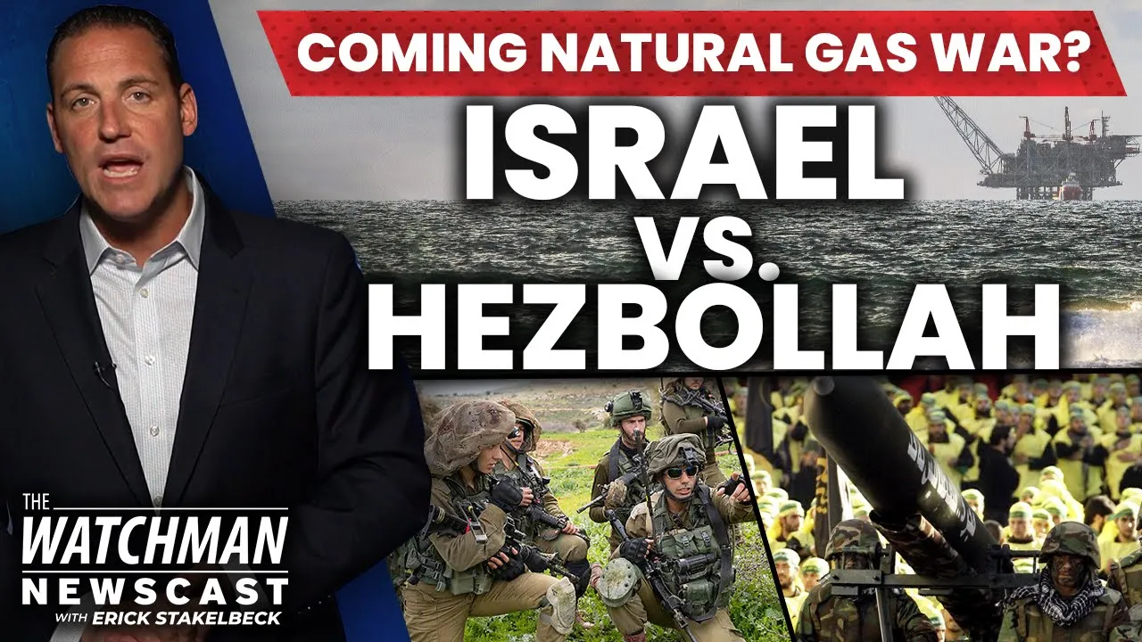 Hezbollah Threatens Israel with WAR Over Natural Gas as Iran ROCKED by Protests | Watchman Newscast