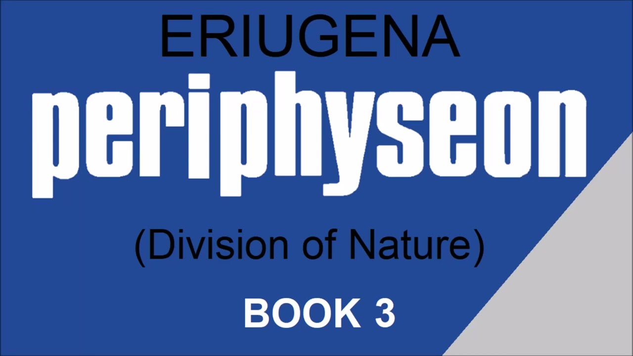 (3/5) Periphyseon - Division of Nature - Johannes Scotus Erigena  | Full Audio Book