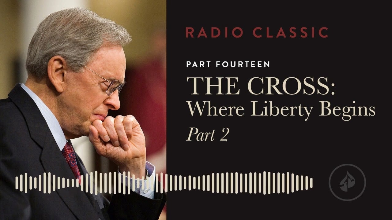 The Cross: Where Liberty Begins – P2 – Liberated by Faith – Pt 14 – Dr. Charles Stanley