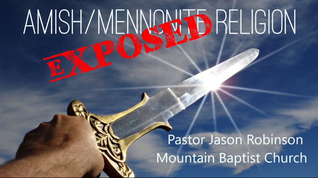 Amish Mennonite Religion Exposed | Pastor Jason Robinson | ALLTHEPREACHING.COM