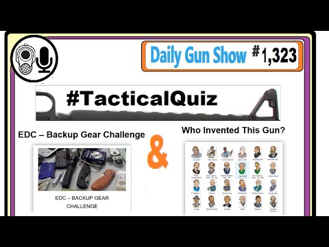 Tactical Quiz Wednesday - Daily Gun Show 1,323