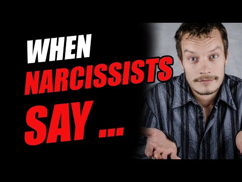 What narcissists really mean when they say...